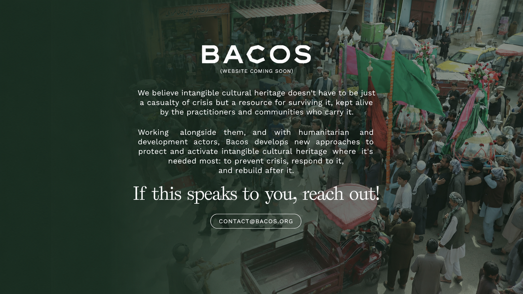 BACOS — website coming soon. We believe intangible cultural heritage doesn't have to be just a casualty of crisis but a resource for surviving it. If this speaks to you, reach out: contact@bacos.org